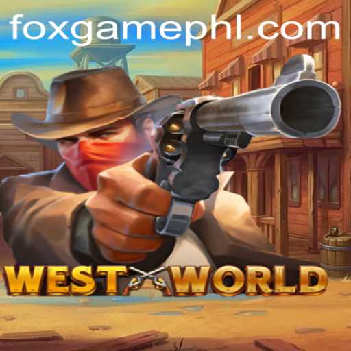 Exploring the Fascinating Realm of WestWorld and FOX.GAME